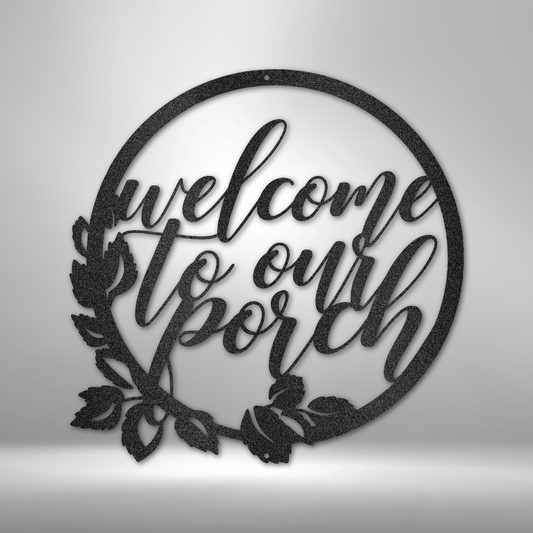 Welcome to our porch Metal Wall Art